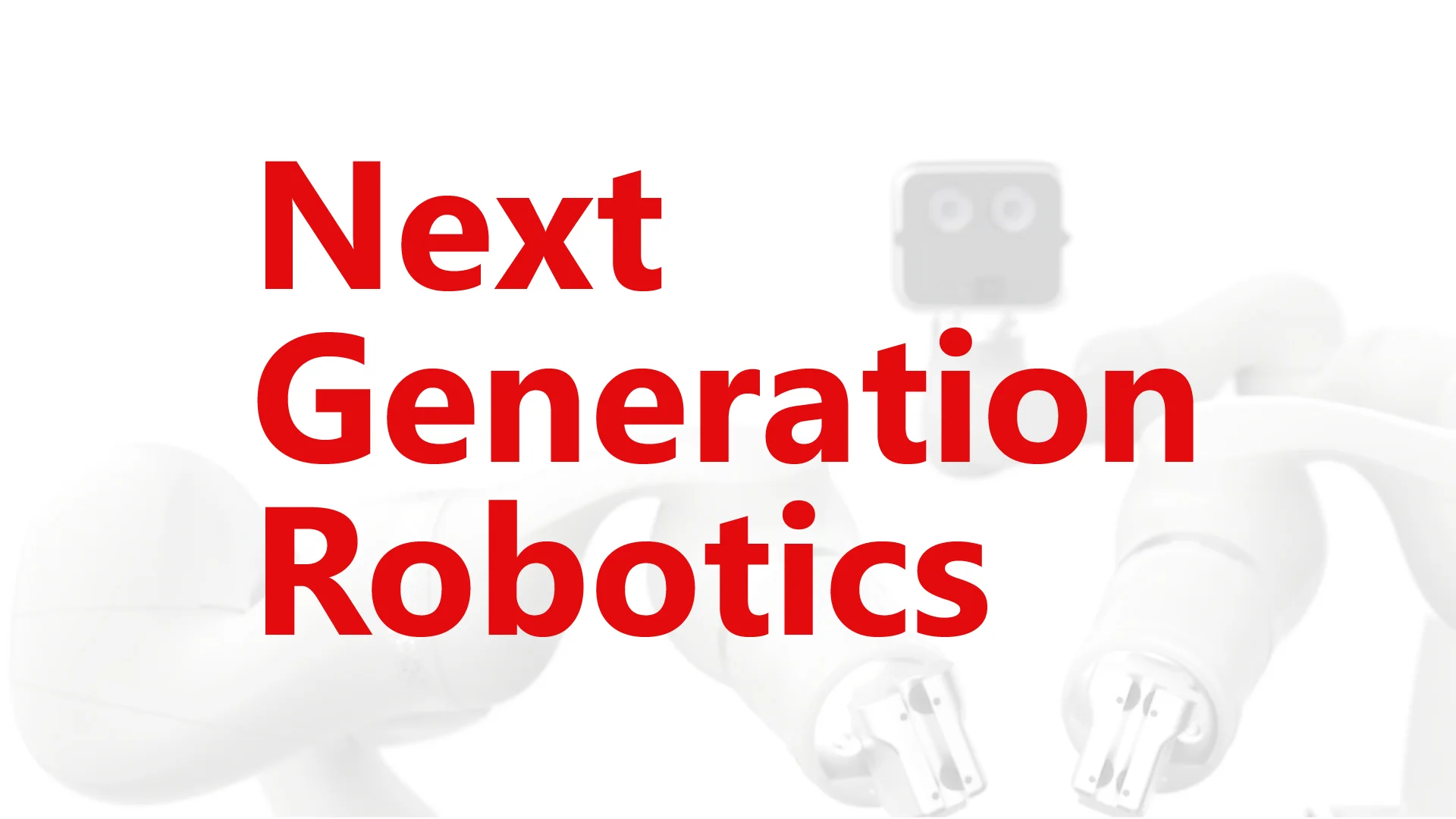 Red lettering reading ‘Next Generation Robotics’ against a faded image of surgical robotic arms and instruments.